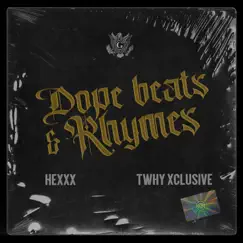 Dope Beats & Rhymes - Single by HEXXX album reviews, ratings, credits