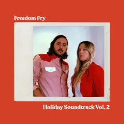 Holiday Soundtrack, Vol. 2 - Single by Freedom Fry album reviews, ratings, credits