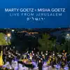 Marty Goetz & Misha: Live from Jerusalem album lyrics, reviews, download