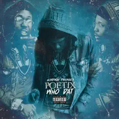 Who Dat - Single by Poetix Bankz album reviews, ratings, credits