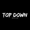 Top Down - Single album lyrics, reviews, download