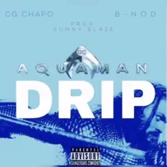 Aquaman Drip (feat. B-Nod) Song Lyrics