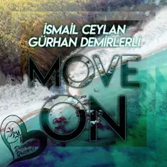 Move On - Single by İsmail Ceylan & Gürhan Demirlerli album reviews, ratings, credits