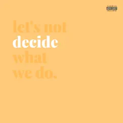 Decide - Single by WizTheMc album reviews, ratings, credits