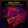 She Thicc - Single album lyrics, reviews, download