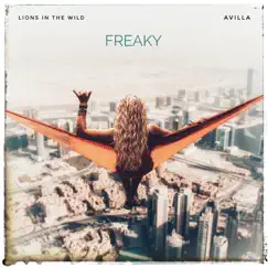 Freaky - Single by Lions In The Wild & AVILLA album reviews, ratings, credits