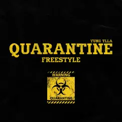 Quarantine Freestyle - Single by Yung Tilla album reviews, ratings, credits
