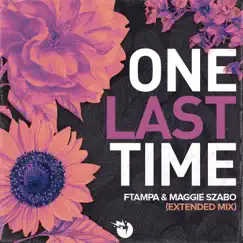 One Last Time (Extended) - Single by FTampa & Maggie Szabo album reviews, ratings, credits