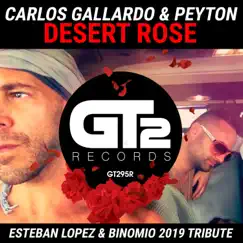Desert Rose (Esteban Lopez & Binomio 2019 Tribute) - Single by Carlos Gallardo & Peyton album reviews, ratings, credits