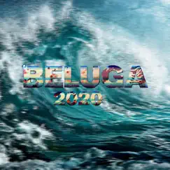 Beluga 2020 Song Lyrics