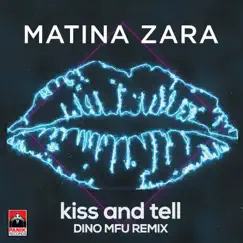Kiss and Tell (Dino MFU Remix Radio Edit) Song Lyrics