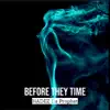 BeForE TheY TimE song lyrics