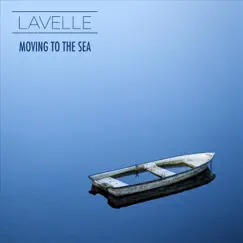 Moving to the Sea - Single by Lavelle album reviews, ratings, credits