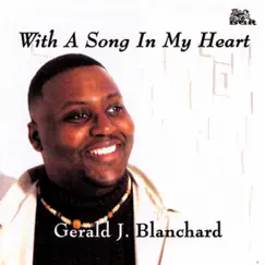 With a Song in My Heart by Gerald Blanchard album reviews, ratings, credits