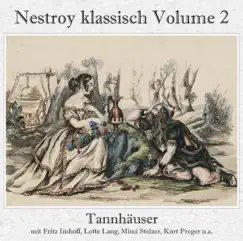 Nestroy klassisch, Vol. 2 - Tannhäuser (Gesamtaufnahme) by Various Artists album reviews, ratings, credits