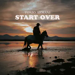 Start Over - Single by Tonio Armani album reviews, ratings, credits