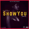 Show You (Intro) - Single album lyrics, reviews, download