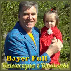 Dziewczyna z Biedronki (Radio Edit) - Single by Bayer Full album reviews, ratings, credits