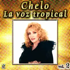 Colección de Oro: La Voz Tropical, Vol. 2 by Chelo album reviews, ratings, credits