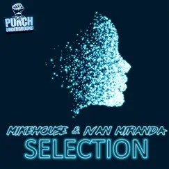 Selection - EP by MikeHouse & Ivan Miranda album reviews, ratings, credits