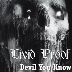 Devil You Know - Single by Livid Proof album reviews, ratings, credits