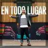 En Todo Lugar (Instrumental) album lyrics, reviews, download