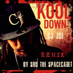 Kool Down (feat. Sho the Space Cadet) [Remix] - Single by CJ Joe album reviews, ratings, credits