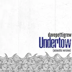 Undertow (Acoustic Version) Song Lyrics