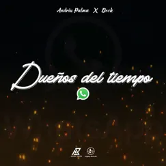 Dueños del Tiempo (feat. Deck) - Single by Andriu Palma album reviews, ratings, credits