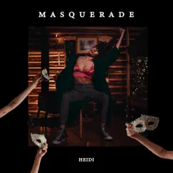 Masquerade - Single by Heidi album reviews, ratings, credits