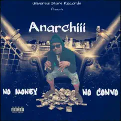 No Money No Convo - Single by Anarchiii album reviews, ratings, credits
