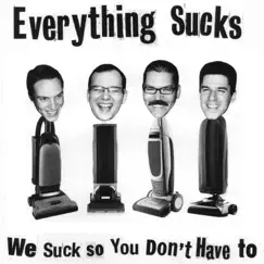 We Suck So You Don't Have To - Single by Everything Sucks album reviews, ratings, credits