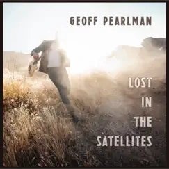 Lost in the Satellites by Geoff Pearlman album reviews, ratings, credits