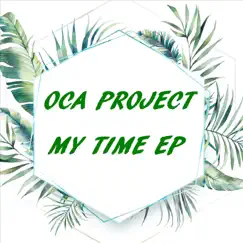 My Time - Single by OCA Project album reviews, ratings, credits