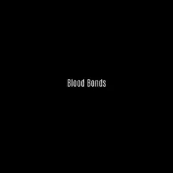 Blood Bonds Song Lyrics