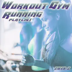 Workout Gym & Running Playlist 2019.2 by Various Artists album reviews, ratings, credits
