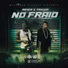 No Fraid (feat. Reiga & Trigga) - Single album lyrics, reviews, download