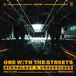 One with the Streets - Single by Bloodlust & Unresolved album reviews, ratings, credits