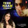Tere Naam (Female) - Single album lyrics, reviews, download