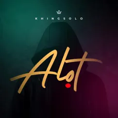 Alot - Single by Khingsolo album reviews, ratings, credits