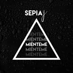 Miénteme - Single by Sepia J album reviews, ratings, credits