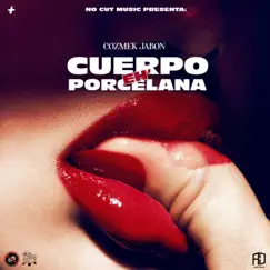 Cuerpo Eh Porcelana - Single by Cozmek Jabon album reviews, ratings, credits