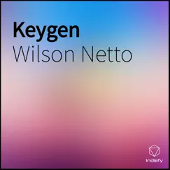 Keygen - Single by Wilson Netto album reviews, ratings, credits