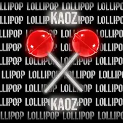 Lollipop - Single by Kaoz album reviews, ratings, credits