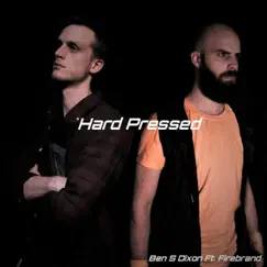 Hard Pressed (feat. Firebrand) - Single by Ben S Dixon album reviews, ratings, credits
