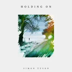 Holding On - Single by Simon Tuson album reviews, ratings, credits