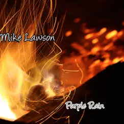Purple Rain - Single by Mike Lawson album reviews, ratings, credits