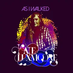As I Walked - EP by Kate Luxmoore album reviews, ratings, credits