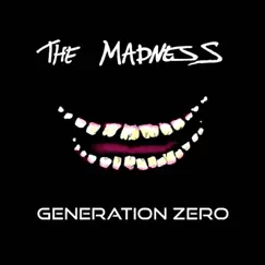 The Madness - Single by Generation Zero album reviews, ratings, credits