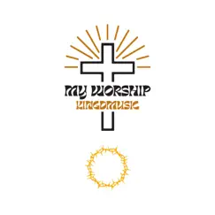 My Worship - Single by Kingdmusic album reviews, ratings, credits